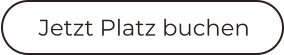Jetzt Platz buchen
